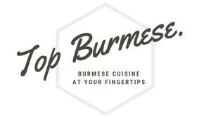 Top Burmese Restaurants.