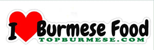"I Love Burmese Food" Bumper Stickers